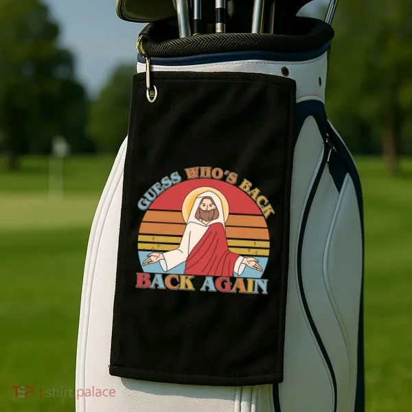 Retro Easter Guess Who Back Again Jesus Resurrection Golf Towel