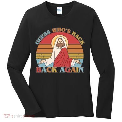 Retro Easter Guess Who Back Again Jesus Resurrection Women's Long Sleeve Shirt