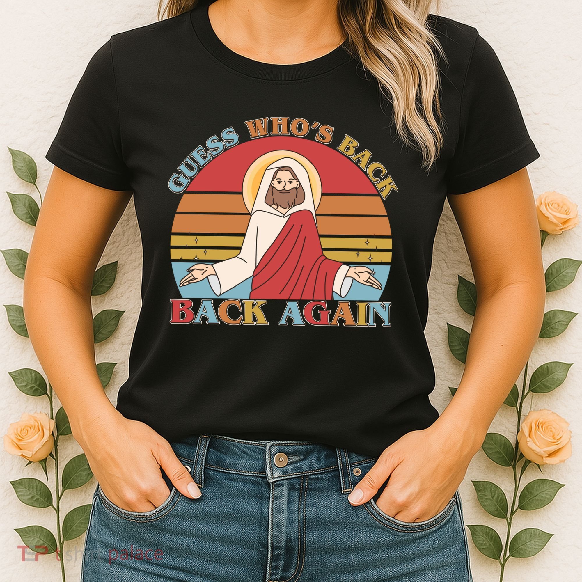 Retro Easter Guess Who Back Again Jesus Resurrection Women's T-Shirt