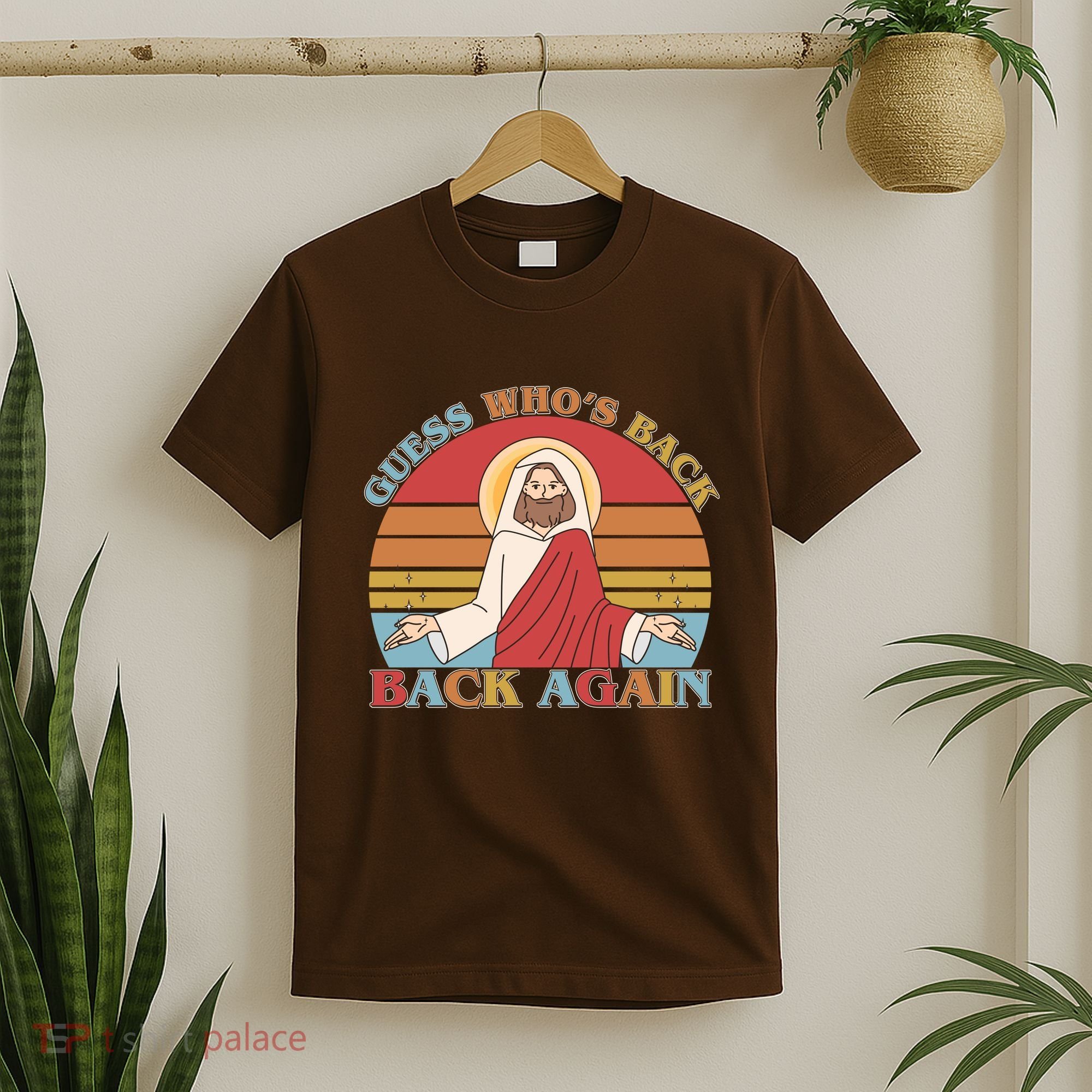 Retro Easter Guess Who Back Again Jesus Resurrection T-Shirt