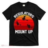 Regulators Mount Up T-Shirt thumb 0