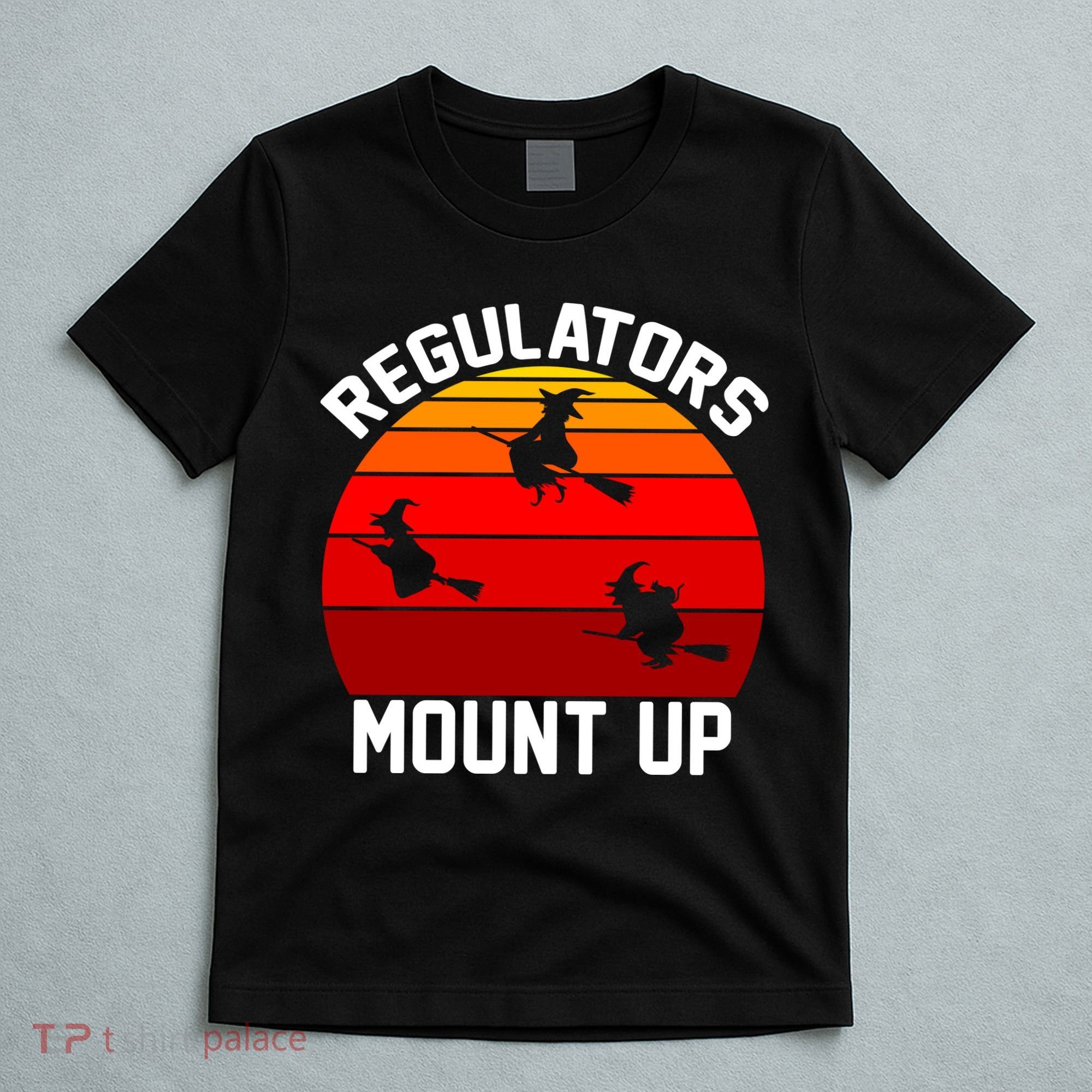 Regulators Mount Up T-Shirt