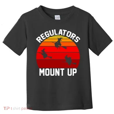 Regulators Mount Up Toddler T-Shirt