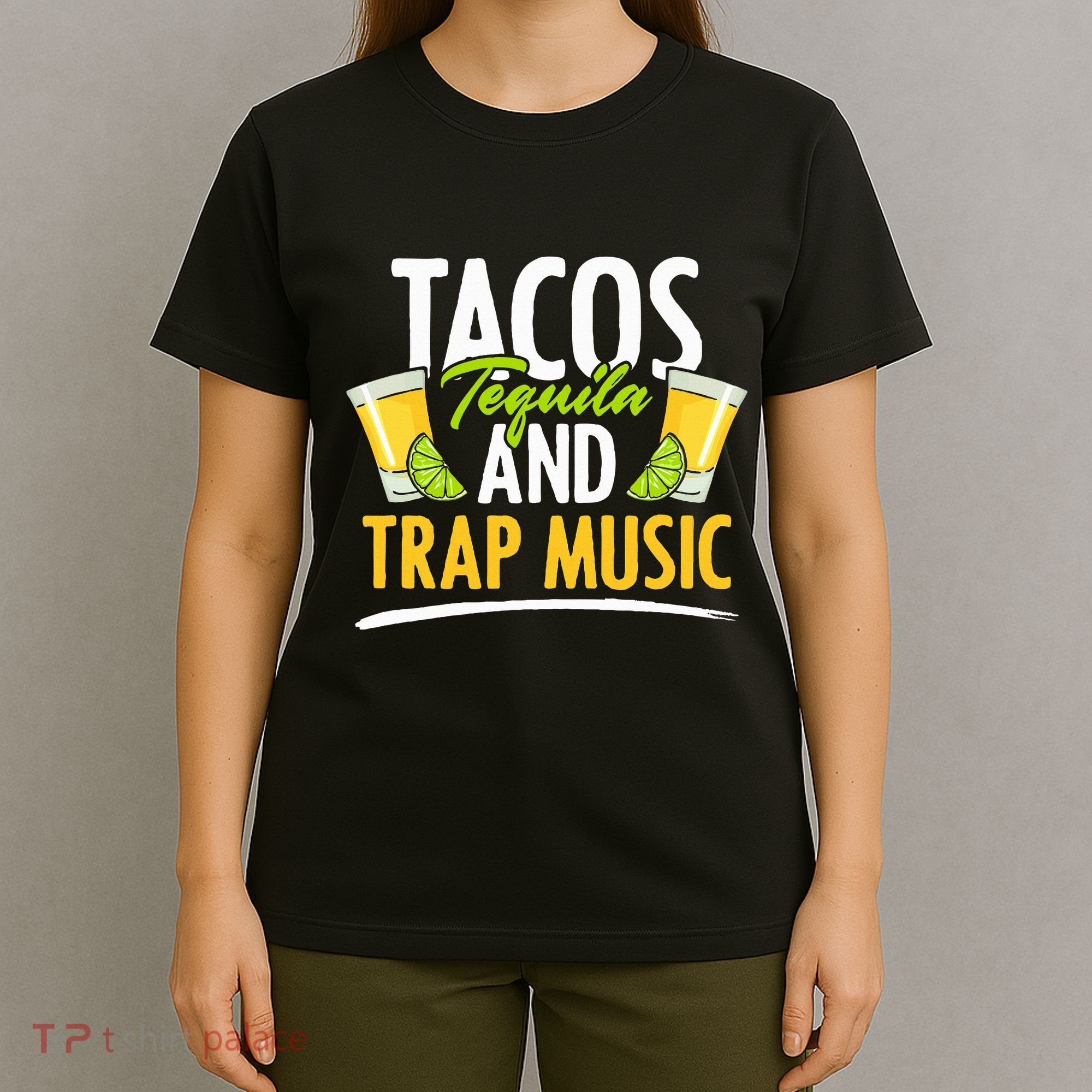 Rap Edm Hiphop Rapper Tacos Tequila And Trap Music T-Shirt
