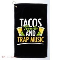 Rap Edm Hiphop Rapper Tacos Tequila And Trap Music Golf Towel thumb 0