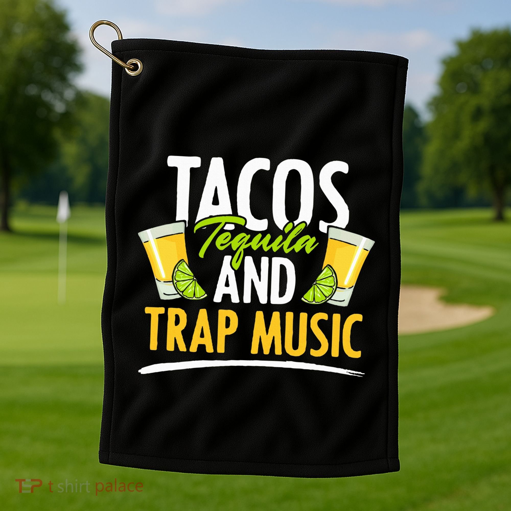 Rap Edm Hiphop Rapper Tacos Tequila And Trap Music Golf Towel