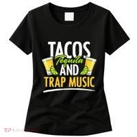 Rap Edm Hiphop Rapper Tacos Tequila And Trap Music Women's T-Shirt thumb 0