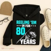 Reeling Em In For 80 Years Birthday 80th Bday Celebration Hoodie thumb 4