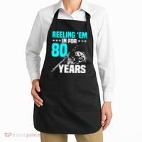 Reeling Em In For 80 Years Birthday 80th Bday Celebration Apron thumb 2