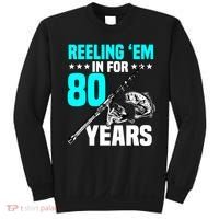 Reeling Em In For 80 Years Birthday 80th Bday Celebration Sweatshirt thumb 0