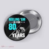Reeling Em In For 80 Years Birthday 80th Bday Celebration Button thumb 0