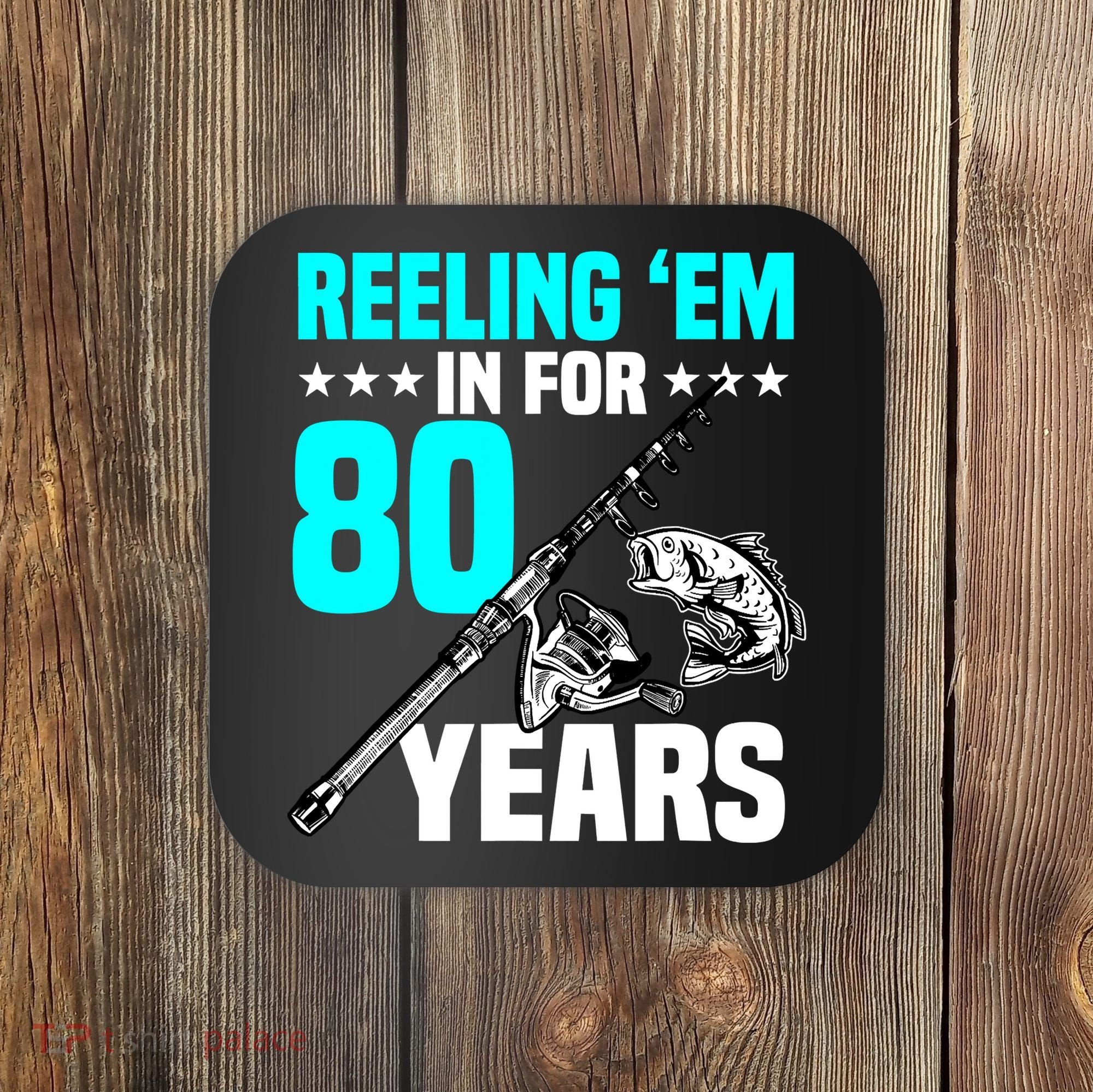 Reeling Em In For 80 Years Birthday 80th Bday Celebration Coaster