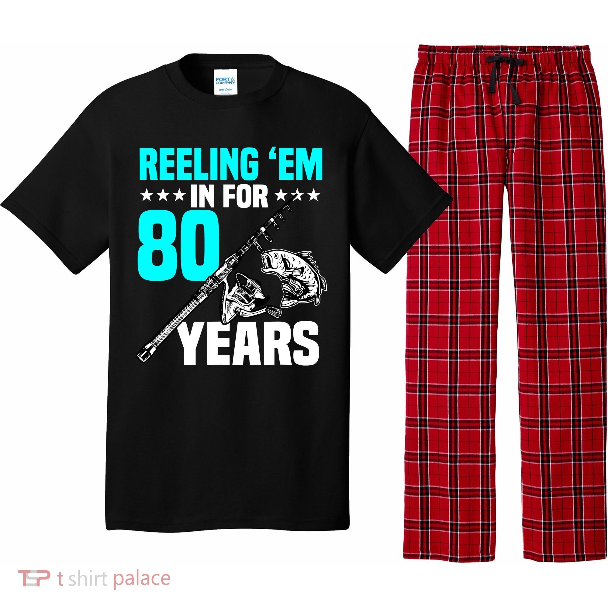 Reeling Em In For 80 Years Birthday 80th Bday Celebration Pajama Set