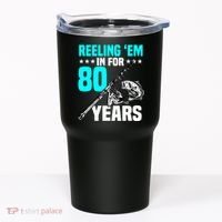 Reeling Em In For 80 Years Birthday 80th Bday Celebration Tumbler thumb 0