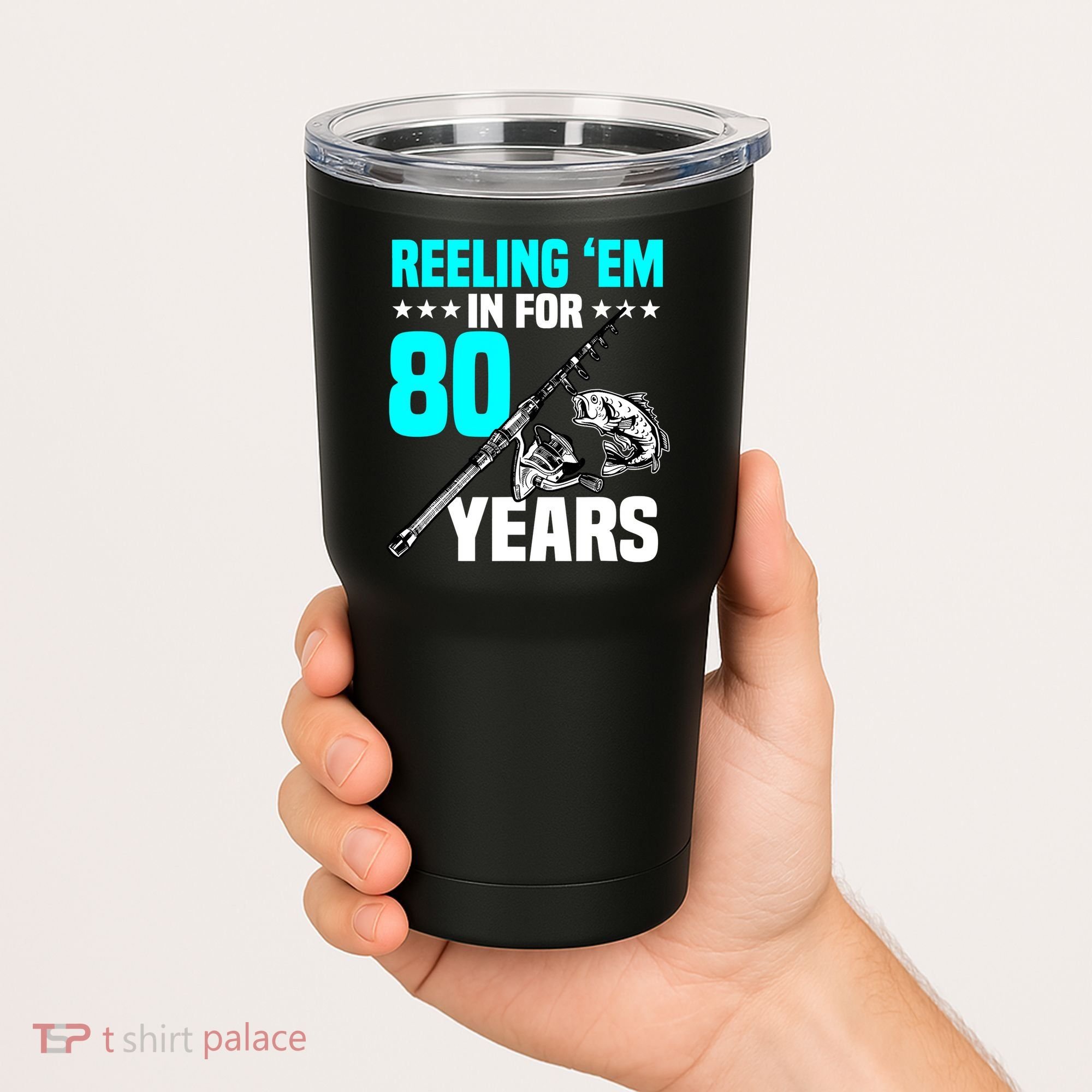 Reeling Em In For 80 Years Birthday 80th Bday Celebration Tumbler