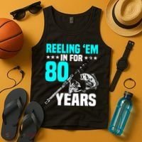Reeling Em In For 80 Years Birthday 80th Bday Celebration Tank Top thumb 4