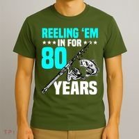 Reeling Em In For 80 Years Birthday 80th Bday Celebration T-Shirt thumb 3