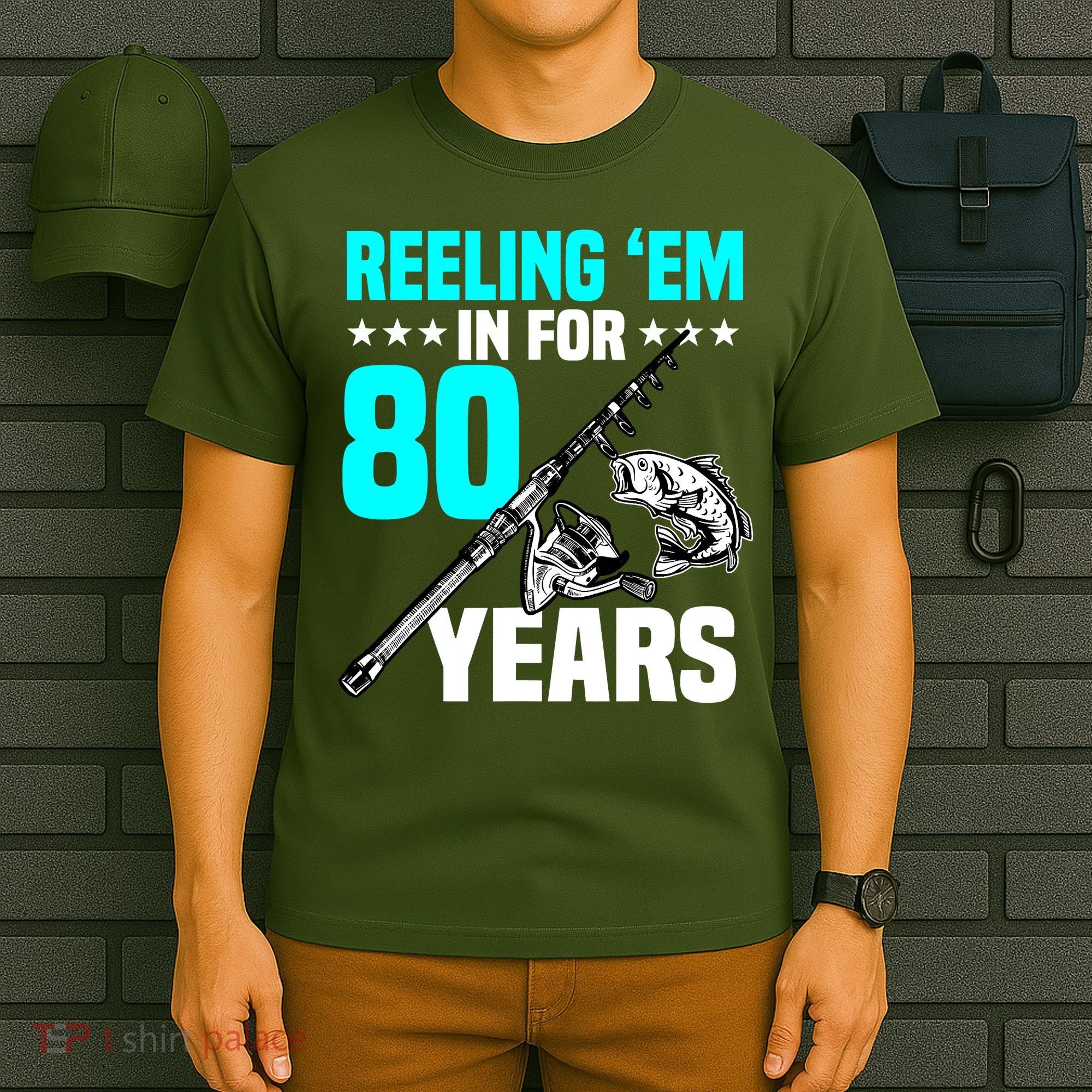Reeling Em In For 80 Years Birthday 80th Bday Celebration T-Shirt