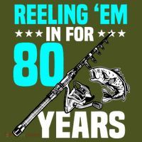 Reeling Em In For 80 Years Birthday 80th Bday Celebration T-Shirt thumb 7