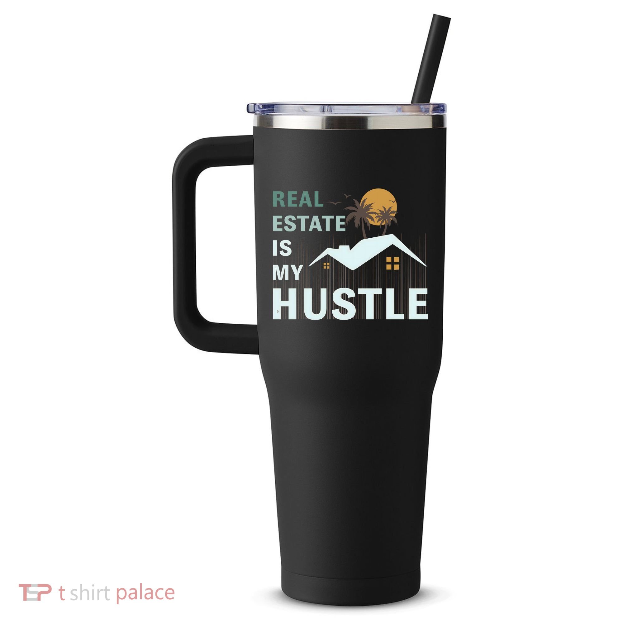 Real Estate Is My Hustle 40oz Vacuum Insulated Stainless Steel Travel Tumbler
