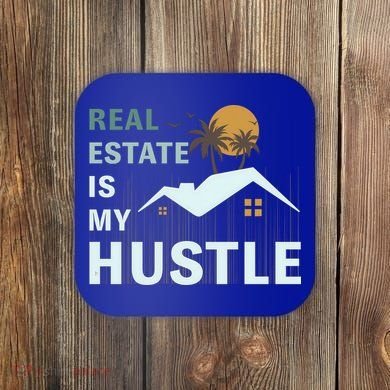 Real Estate Is My Hustle Coaster