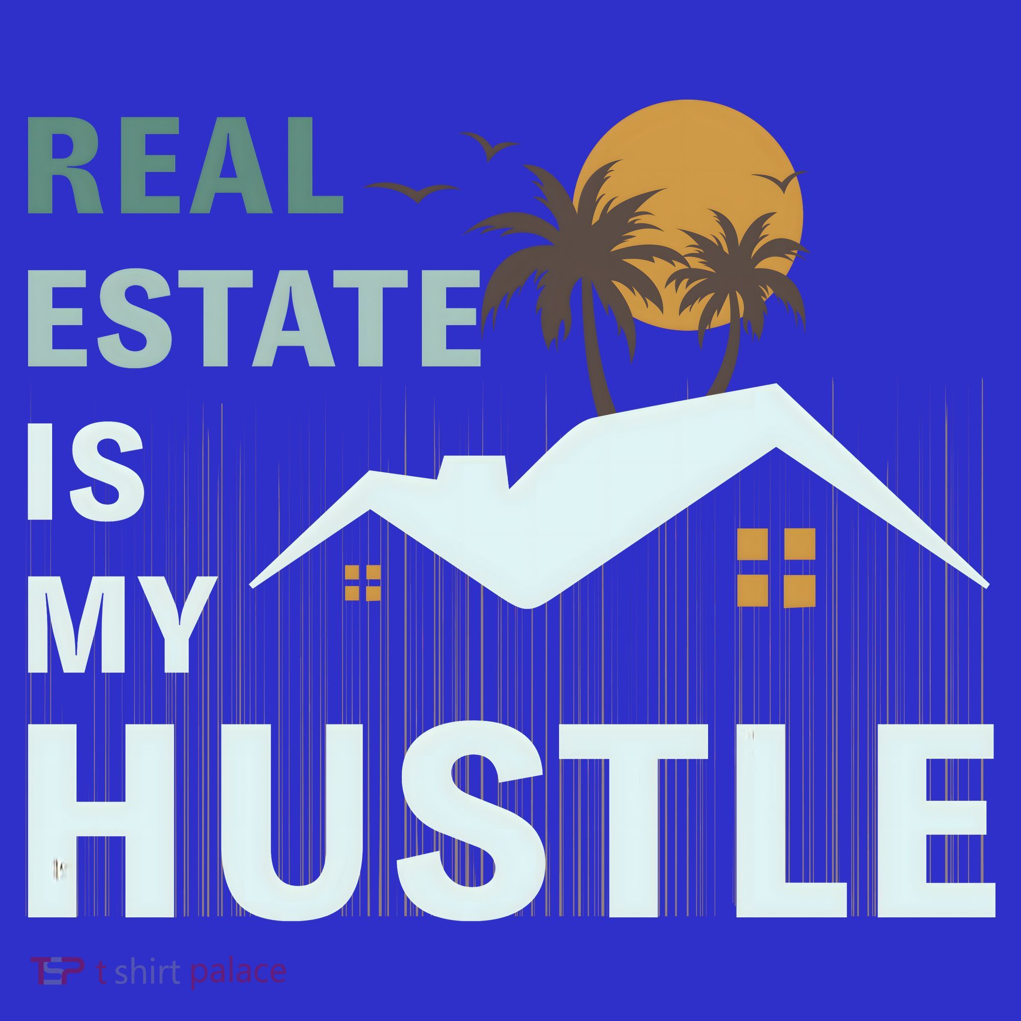 Real Estate Is My Hustle Coaster