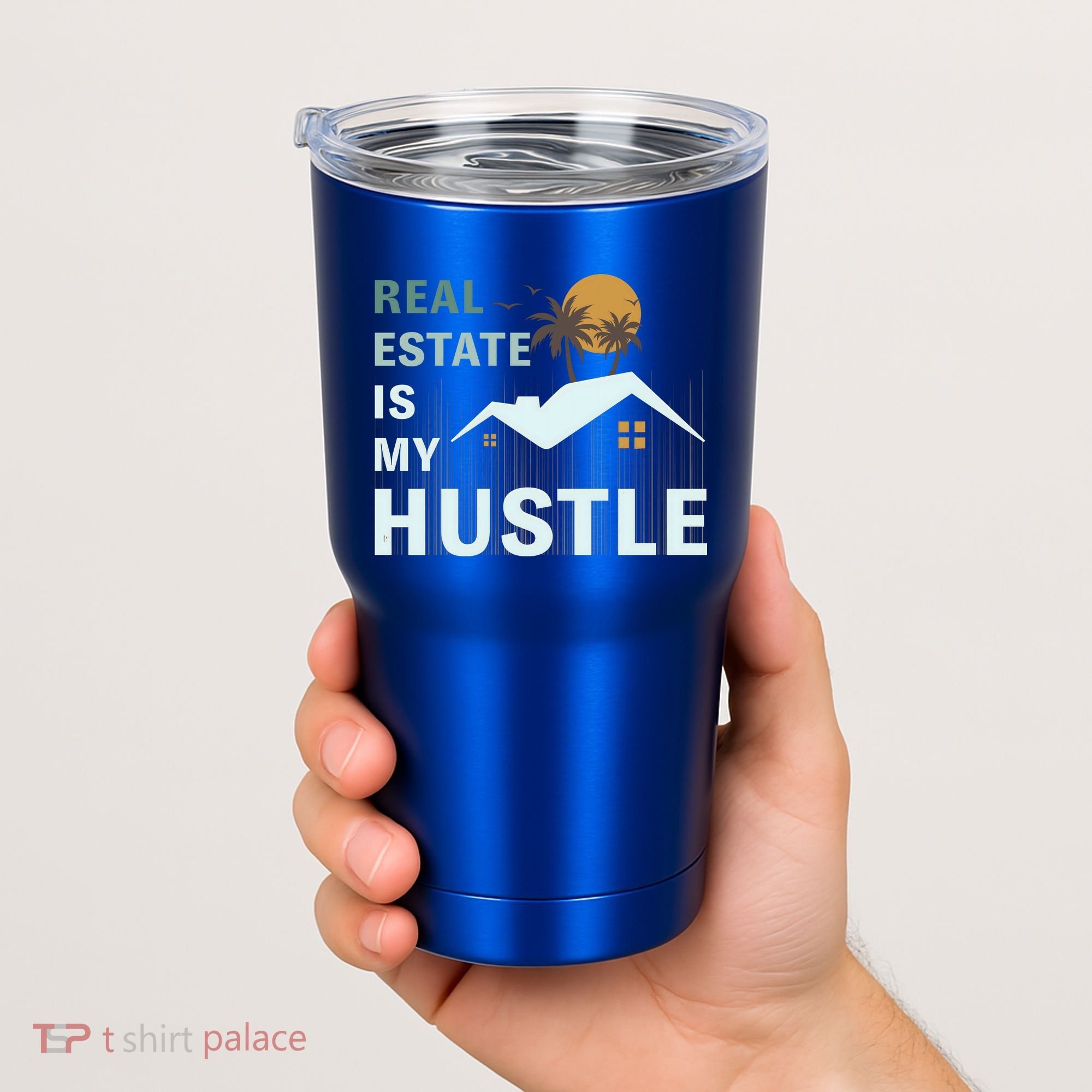 Real Estate Is My Hustle Tumbler
