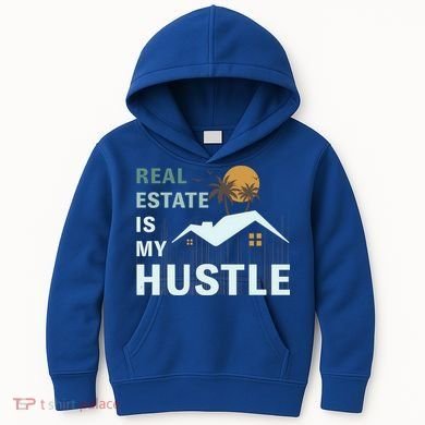 Real Estate Is My Hustle Kids Hoodie