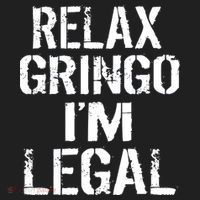 Relax Gringo I'm Legal Funny Immigration Beanie thumb 2