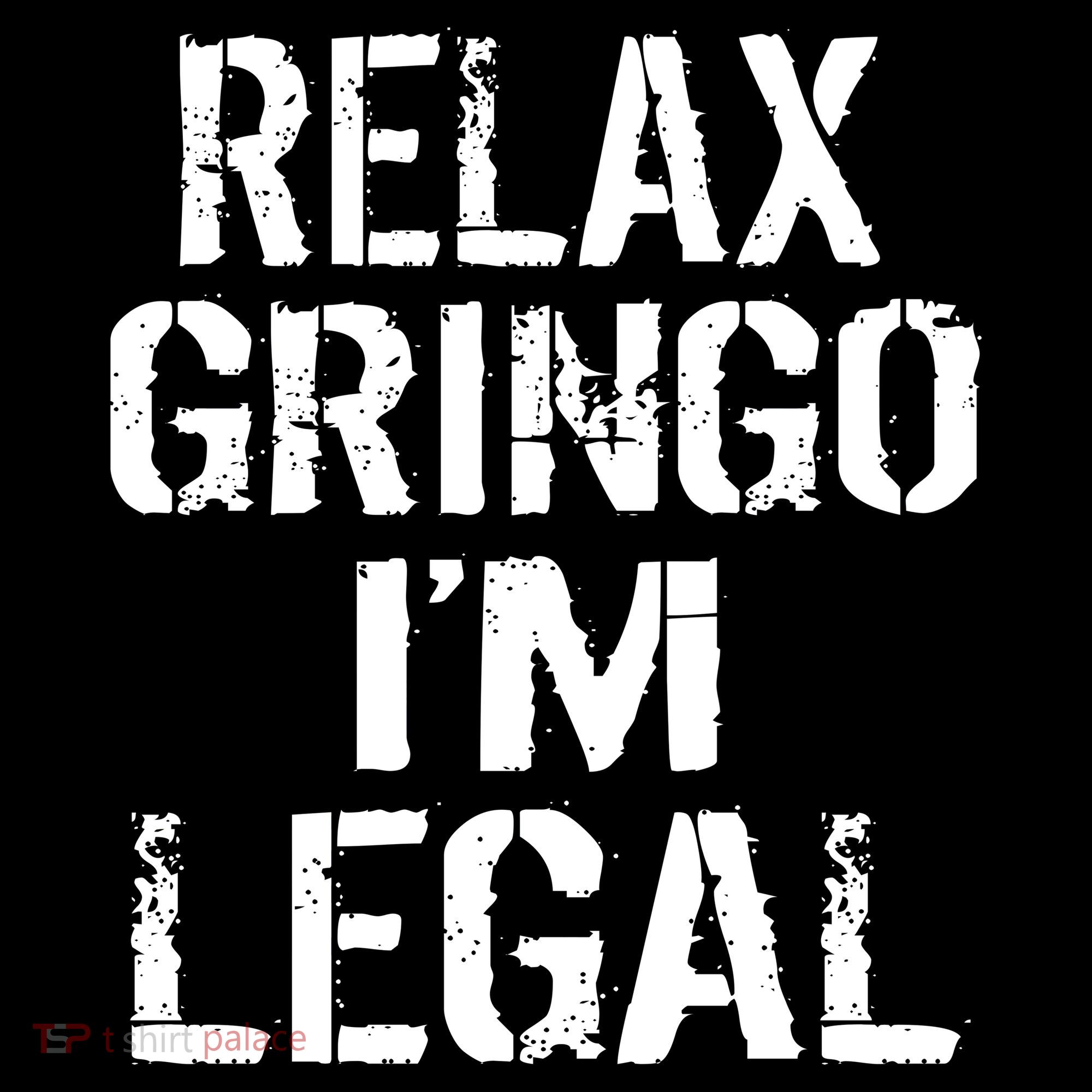 Relax Gringo I'm Legal Funny Immigration Women's Hoodie