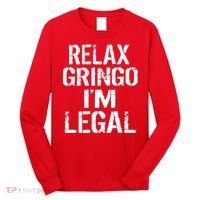 Relax Gringo I'm Legal Funny Immigration Long Sleeve Shirt thumb 0