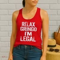 Relax Gringo I'm Legal Funny Immigration Women's Tank Top thumb 2