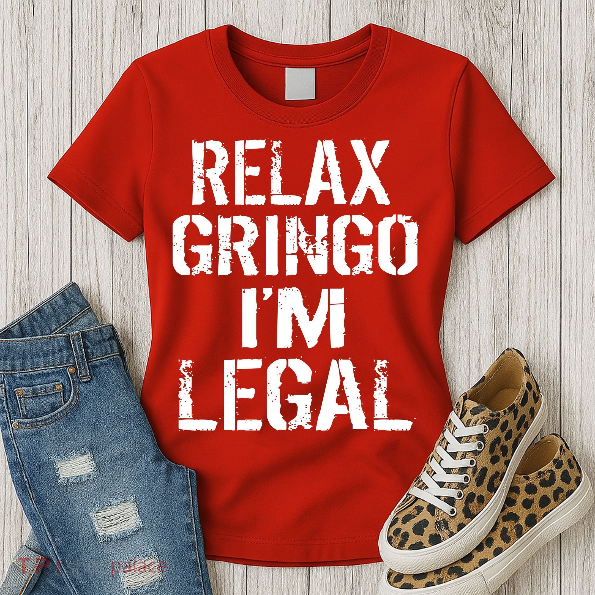 Relax Gringo I'm Legal Funny Immigration Women's T-Shirt