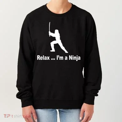 Relax I'm A Ninja Women's Sweatshirt