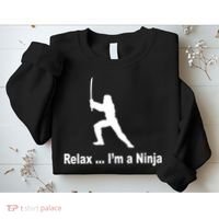 Relax I'm A Ninja Sweatshirt thumb 2