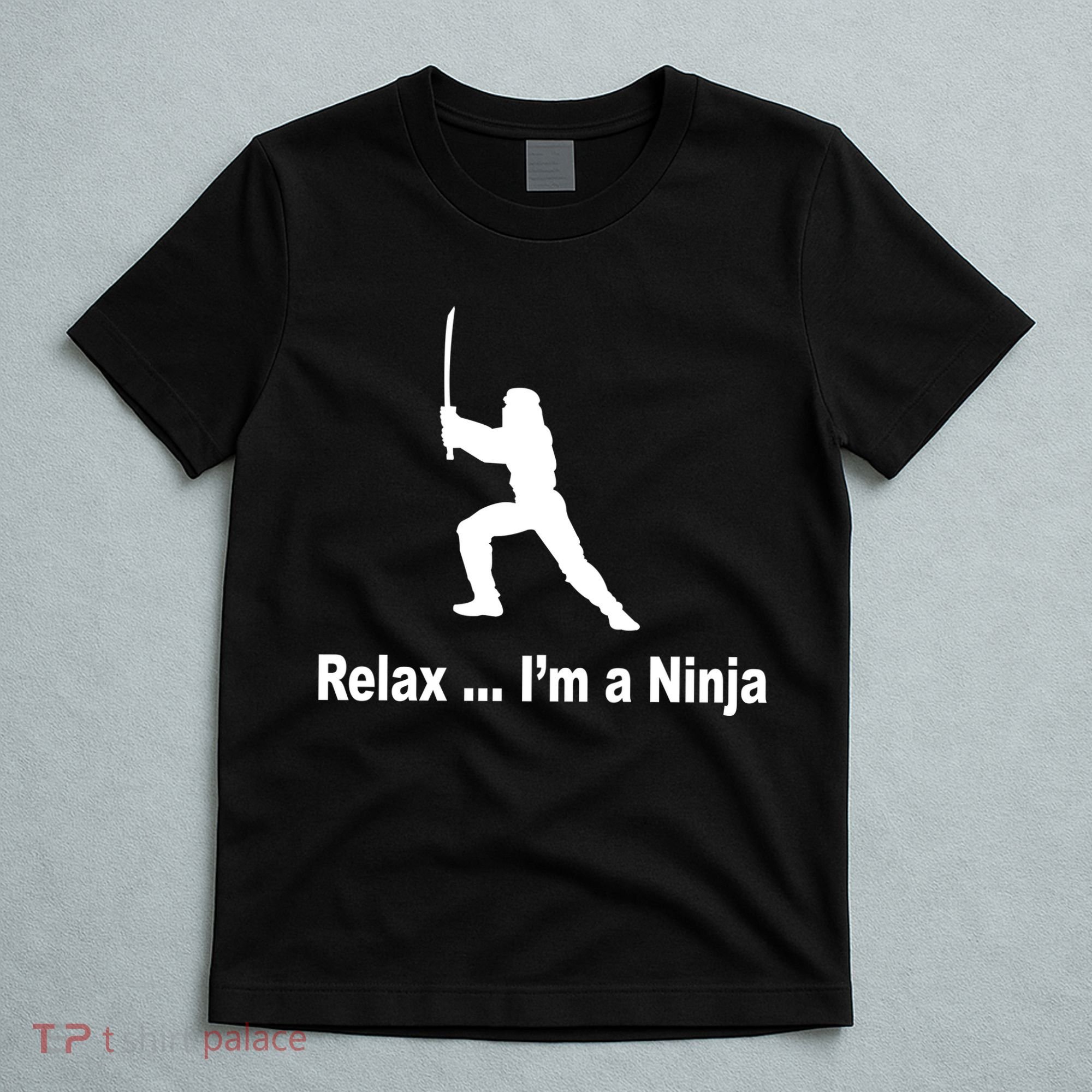 Relax I'm A Ninja T-Shirt