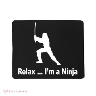 Relax I'm A Ninja Mousepad