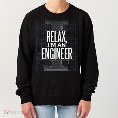 Relax I'm An Engineer Women's Sweatshirt