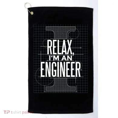 Relax I'm An Engineer Golf Towel