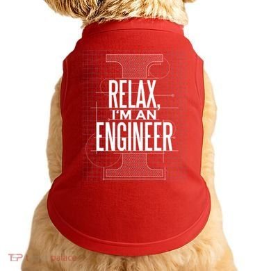 Relax I'm An Engineer Doggie Tank