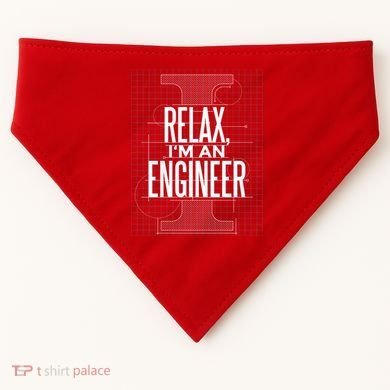 Relax I'm An Engineer USA-Made Doggie Bandana