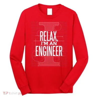 Relax I'm An Engineer Long Sleeve Shirt