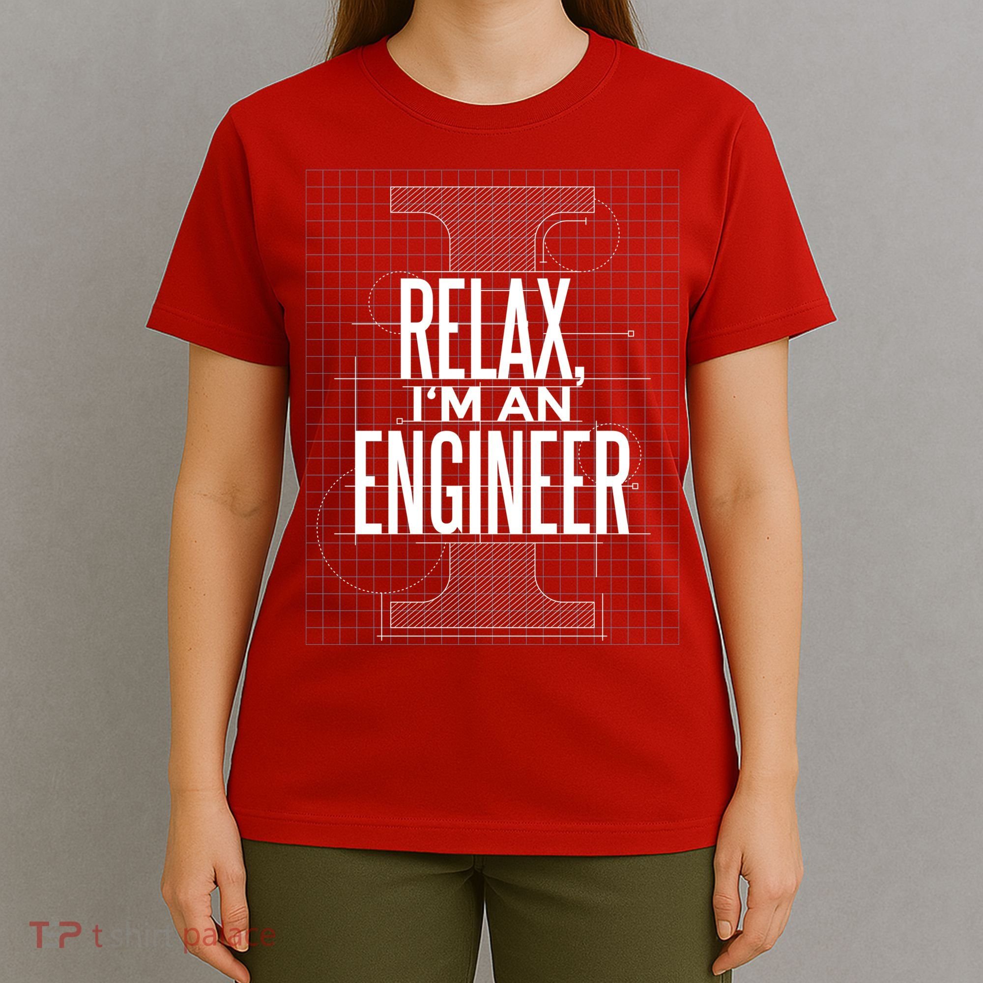 Relax I'm An Engineer T-Shirt