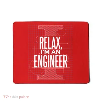 Relax I'm An Engineer Mousepad