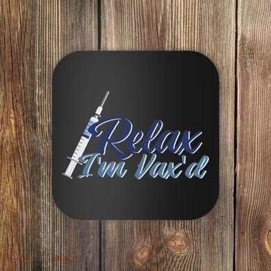 Relax I'm Vax'd Coaster