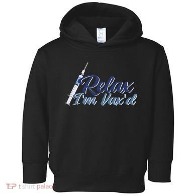 Relax I'm Vax'd Toddler Hoodie