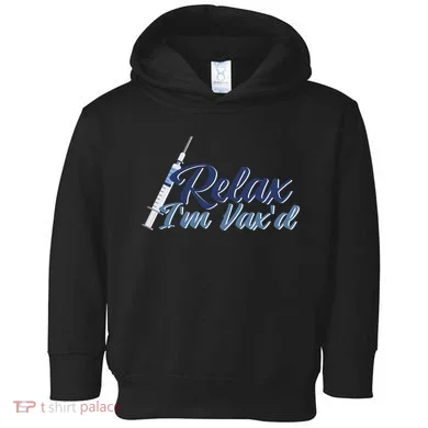 Relax I'm Vax'd Toddler Hoodie