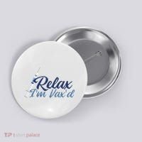 Relax I'm Vax'd Button thumb 0