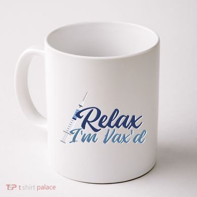 Relax I'm Vax'd Coffee Mug