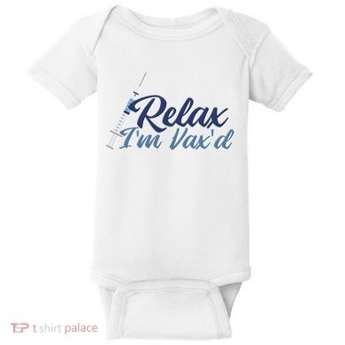Relax I'm Vax'd Baby Bodysuit